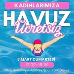 8 Mart’ta kadınlar ücretsiz olarak havuzla buluşacak